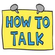 HOW TO TALK